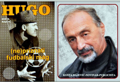 ПРОМОВИСАНА КЊИГА „ХУГО (НЕ)ПРИЗНАТИ ФУДБАЛСКИ МАГ” КОСТЕ РАЈЕВИЋА Прича о истинском визионару