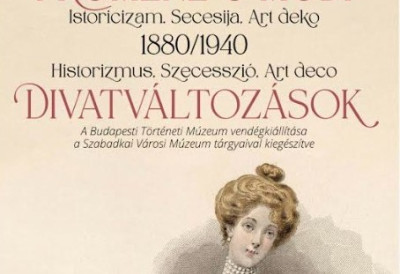 ИЗЛОЖБА О МОДИ С ПРЕЛАЗА ВЕКОВА У ГРАДСКОМ МУЗЕЈУ У СУБОТИЦИ  У гостима будимпештански Кишцели музеј