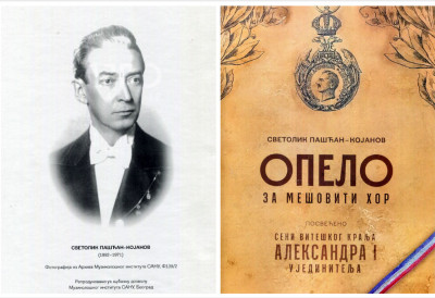 Заборављено дело витешком краљу Александру у помен ОБЈАВЉЕНА ПАРТИТУРА ОПЕЛА ЗА МЕШОВИТИ ХОР НОВОСАДСКОГ КОМПОЗИТОРА СВЕТОЛИКА ПАШЋАНА-КОЈАНОВА