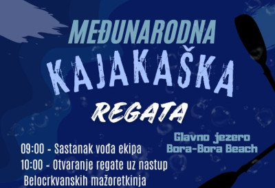 МЕЂУНАРОДНА КАЈАКАШКА РЕГАТА У БЕЛОЈ ЦРКВИ На Главном језеру у недељу у 10 часова